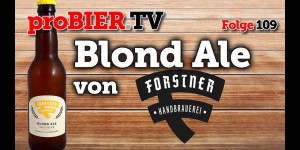 Beitragsbild des Blogbeitrags „Blond“inen bevorzugt – Das Forstner Sommer Ale