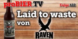 Beitragsbild des Blogbeitrags proBIER.TV – Laid to waste von Pivovar Raven | #122 