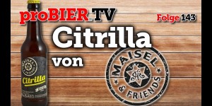 Beitragsbild des Blogbeitrags Citrilla – Der Weizen IPA Hybrid aus Bayreuth