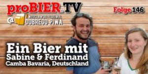 Beitragsbild des Blogbeitrags proBIER.TV – Bourbon Milk Stout mit Sabine & Ferdinand, Camba Bavaria | #146 | Craft Beer Review