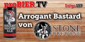 Beitragsbild des Blogbeitrags proBIER.TV – Arrogant Bastard von Stone Berlin | #157 | Craft Beer Review