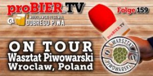 Beitragsbild des Blogbeitrags proBIER.TV – On Tour Warsztat Piwowarski, Wroclaw | #159 | Craft Beer Review