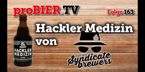 Beitragsbild des Blogbeitrags Keine Bittere Pille: Hackler Medizin von Syndicate Brewers 