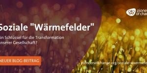 Beitragsbild des Blogbeitrags Soziale Wärmefelder 