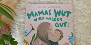 Beitragsbild des Blogbeitrags Buchrezension: Mamas Wut wird wieder gut 