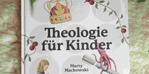 Beitragsbild des Blogbeitrags Buchrezension: Theologie für Kinder