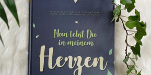 Beitragsbild des Blogbeitrags Trauerjournal: Nun lebst du in meinem Herzen weiter