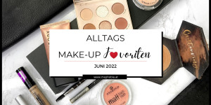 Beitragsbild des Blogbeitrags Alltags Make-up Favoriten – Juni 2022 
