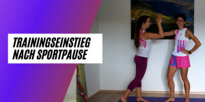 Beitragsbild des Blogbeitrags Trainingseinstieg nach Sportpause