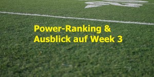 Beitragsbild des Blogbeitrags Power-Ranking und Ausblick auf Week 3