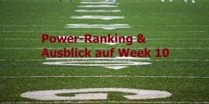 Beitragsbild des Blogbeitrags Power-Ranking und Ausblick auf Week 10 
