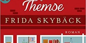 Beitragsbild des Blogbeitrags Rezension: Die kleine Buchhandlung am Ufer der Themse - Frida Skybäck 