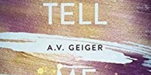 Beitragsbild des Blogbeitrags Rezension: Tell me no Lies - A.V. Geiger 