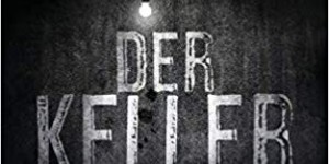 Beitragsbild des Blogbeitrags Rezension: Der Keller - Sabine Thiesler