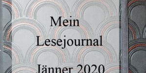 Beitragsbild des Blogbeitrags Lesejournal & Monatsrückblick Jänner 2020