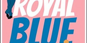 Beitragsbild des Blogbeitrags Rezension: Royal Blue - Casey McQuiston 