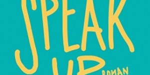 Beitragsbild des Blogbeitrags Rezension: Speak Up - Laura Steven 