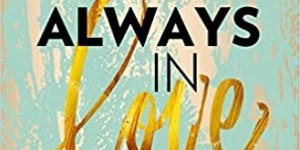 Beitragsbild des Blogbeitrags Rezension: Always in Love (Weston High 3) - Emma Winter