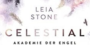 Beitragsbild des Blogbeitrags Rezension: Celestial City - Akademie der Engel - Leia Stone