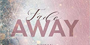 Beitragsbild des Blogbeitrags Rezension: Fadeaway - Anabelle Stehl