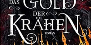 Beitragsbild des Blogbeitrags Rezension: Das Gold der Krähen - Leigh Bardugo 