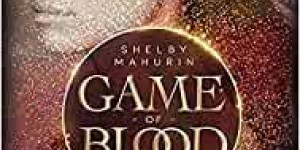 Beitragsbild des Blogbeitrags Rezension: Game of Blood - Shelby Mahurin