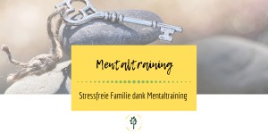 Beitragsbild des Blogbeitrags Mentaltraining in der Familie: Entspannung im Familienalltag