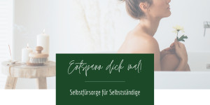 Beitragsbild des Blogbeitrags Selbstfürsorge für Selbstständige