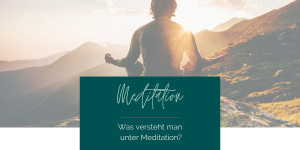 Beitragsbild des Blogbeitrags Was ist Meditation? 