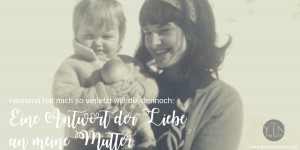 Beitragsbild des Blogbeitrags MutterSein ... eine Antwort der Liebe