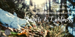 Beitragsbild des Blogbeitrags Imbolc & Maria Lichtmess - Vision & Neubeginn
