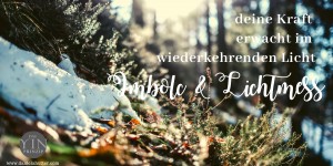 Beitragsbild des Blogbeitrags Imbolc & Maria Lichtmess - Vision & Neubeginn 