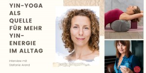 Beitragsbild des Blogbeitrags Stefanie Arend, Pionierin des Yin-Yoga im Interview