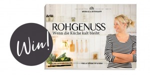Beitragsbild des Blogbeitrags Give-Away! Gewinnt das Kochbuch „ROHGENUSS – Wenn die Küche kalt bleibt“! 