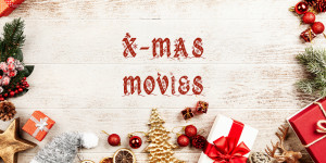 Beitragsbild des Blogbeitrags Christmas: Movies to get into xmas mood