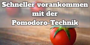 Beitragsbild des Blogbeitrags Schneller vorankommen mit der Pomodoro-Technik