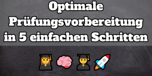 Beitragsbild des Blogbeitrags Optimale Prüfungsvorbereitung in 5 einfachen Schritten