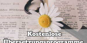 Beitragsbild des Blogbeitrags Die besten kostenlosen Übersetzungsprogramme 2022 