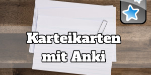 Beitragsbild des Blogbeitrags Karteikarten mit Anki