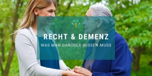 Beitragsbild des Blogbeitrags Rechtliche Aspekte bei Demenz