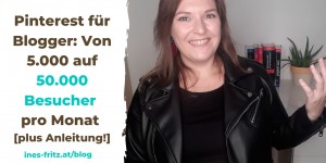 Beitragsbild des Blogbeitrags Pinterest für Blogger: Von 5.000 auf 50.000 Besucher pro Monat [plus Anleitung!] 