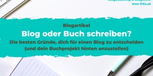 Beitragsbild des Blogbeitrags Blog oder Buch? Warum du lieber bloggen solltest!