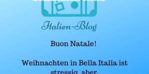 Beitragsbild des Blogbeitrags Buon natale! 