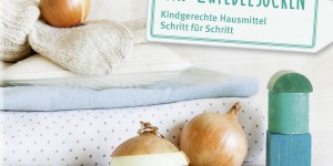 Beitragsbild des Blogbeitrags Bäuchlein-Öl und Zwiebelsocken 