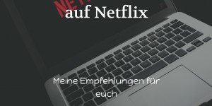 Beitragsbild des Blogbeitrags Die besten Serien auf Netflix