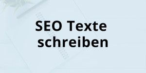 Beitragsbild des Blogbeitrags SEO Texte schreiben: Tipps für ein gutes Google-Ranking in 2023 