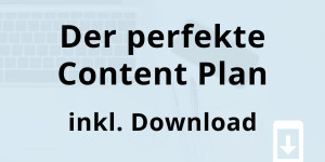 Beitragsbild des Blogbeitrags Der perfekte Content Plan + Download 2024 