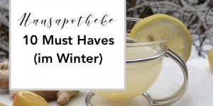 Beitragsbild des Blogbeitrags Hausmittel für Kinder | 10 natürliche Hausapotheken Must-Haves