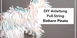 Beitragsbild des Blogbeitrags DIY für Einhornfans | (gewaltfreie) Einhorn Pinata selber machen