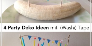 Beitragsbild des Blogbeitrags 4 schöne Party Deko Ideen mit (Washi)-Tape | Washi Tape DIY Girlanden & Fahnen